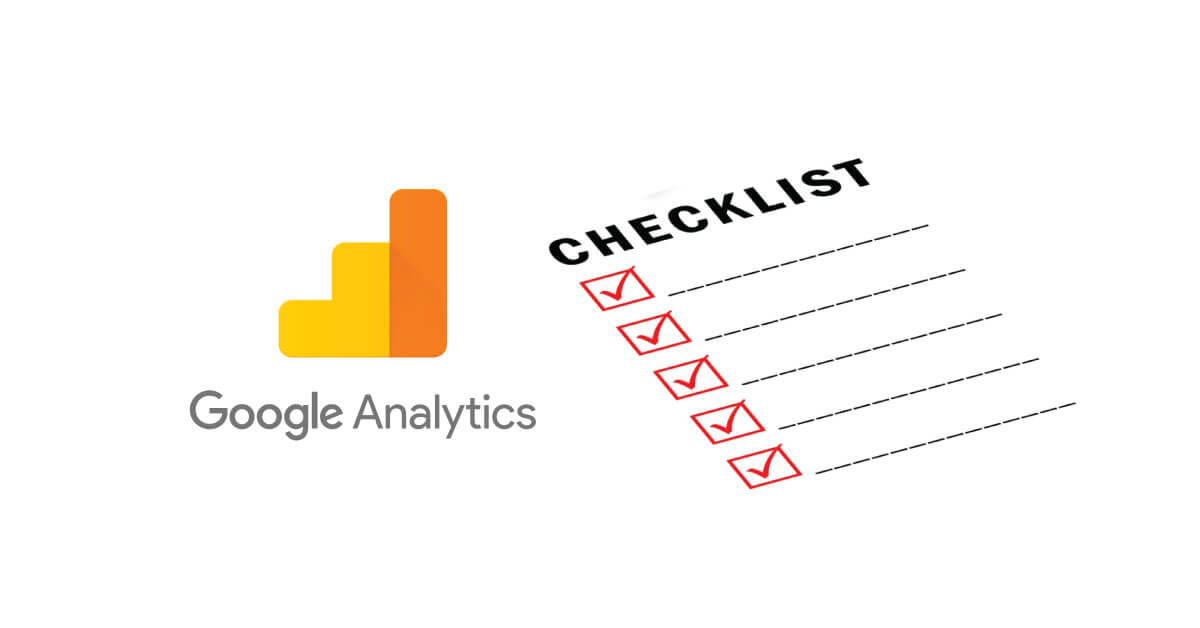 google analytics checklist bạn cần biết